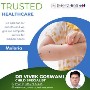 Promotional image for Dr. Vivek Goswami, Child Specialist, highlighting trusted healthcare services with a focus on malaria.